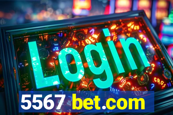 5567 bet.com